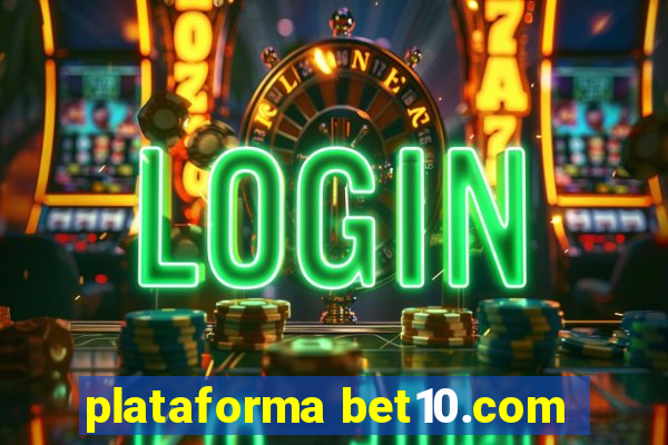 plataforma bet10.com